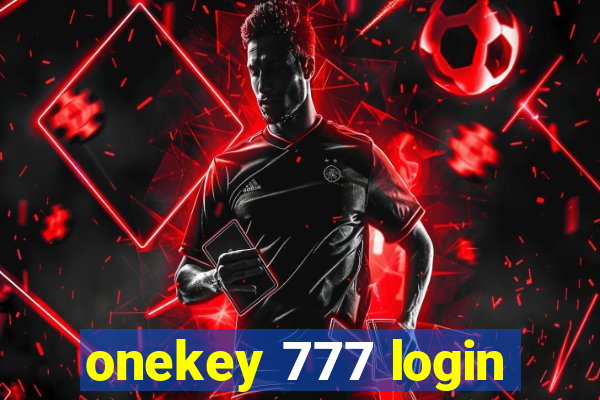 onekey 777 login